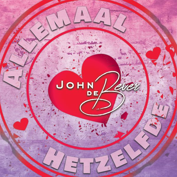 John de Bever - Allemaal Hetzelfde