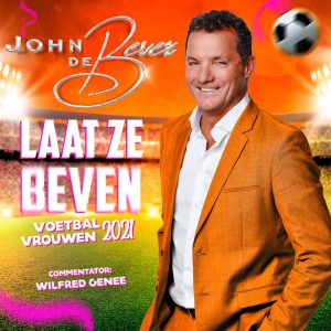 John de Bever - Laat ze Beven (Voetbal Vrouwen)