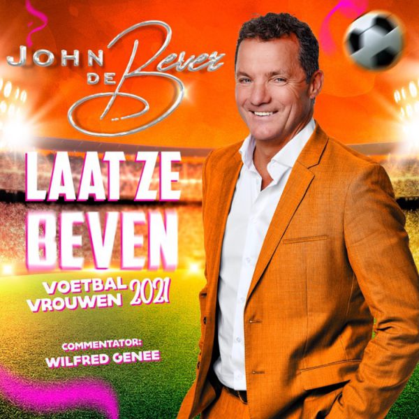 John de Bever - Laat ze Beven (Voetbal Vrouwen)